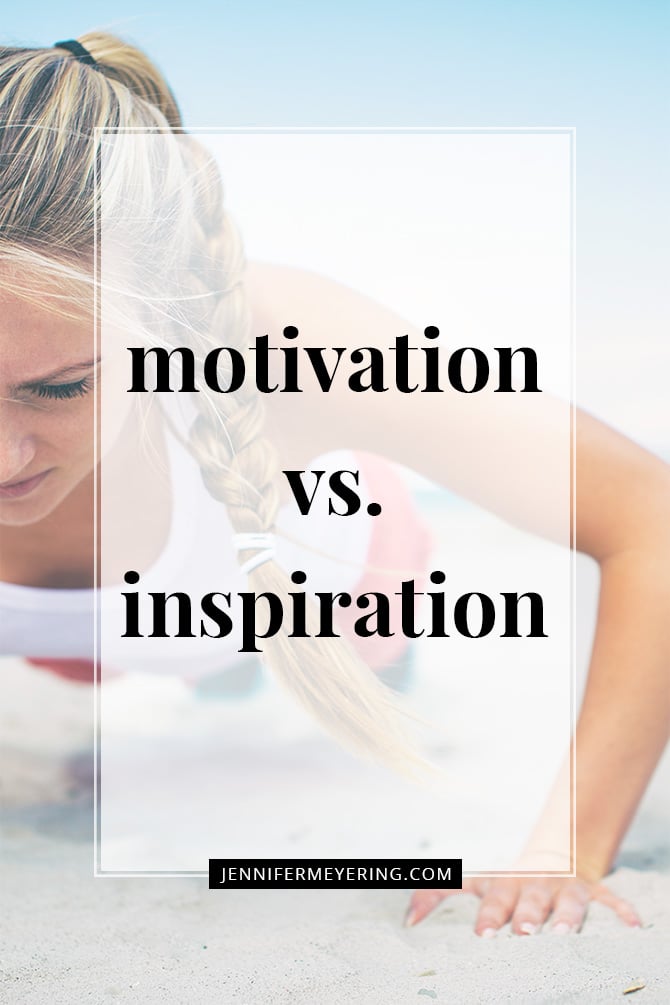 Motivation vs. Inspiration - JenniferMeyering.com