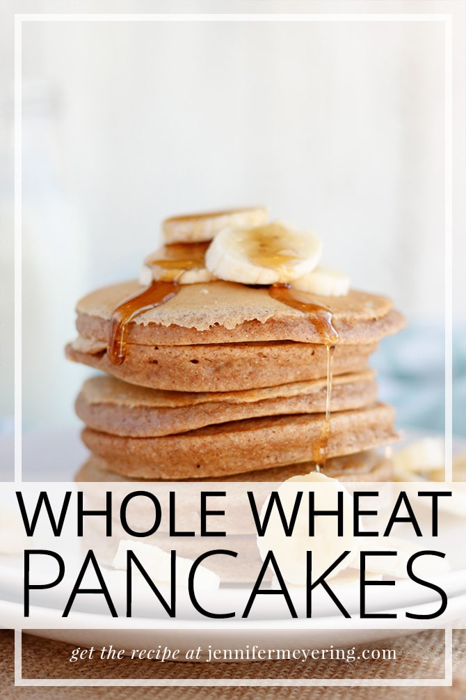 Whole Wheat Pancakes - JenniferMeyering.com
