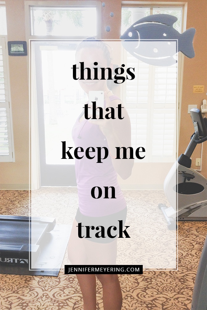 Things That Keep Me on Track - JenniferMeyering.com