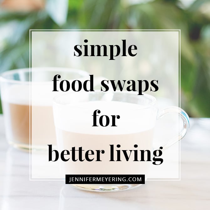 Simple Food Swaps For Better Living