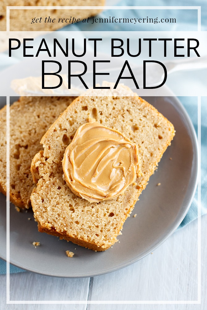 Peanut Butter Bread - JenniferMeyering.com