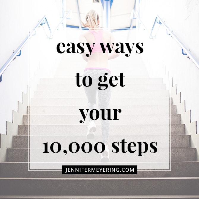 Easy Ways To Get Your 10,000 Steps
