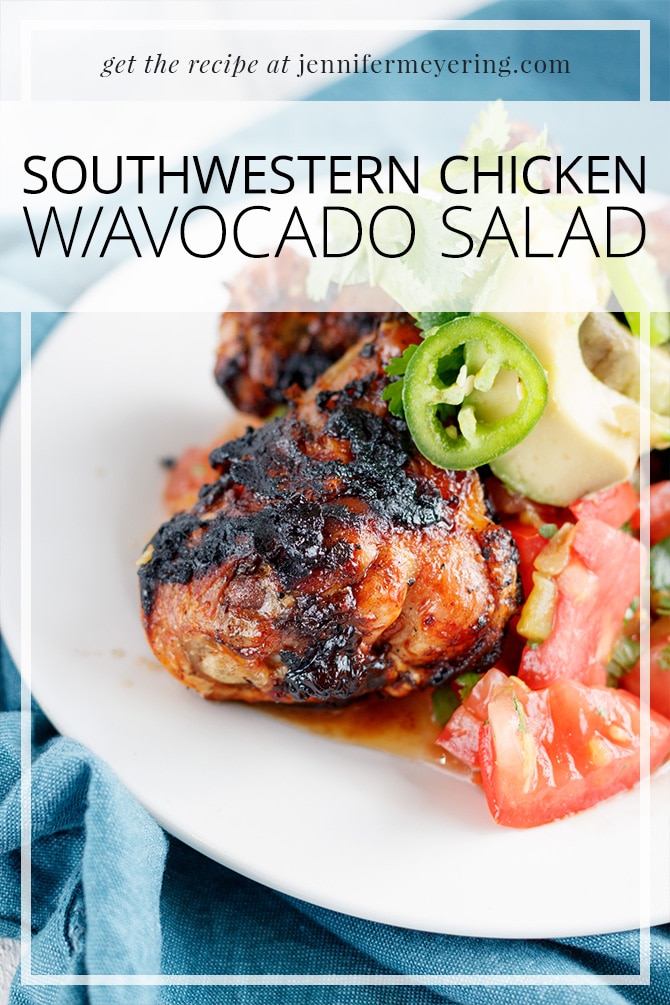 Southwestern Chicken with Avocado Tomato Salad - JenniferMeyering.com