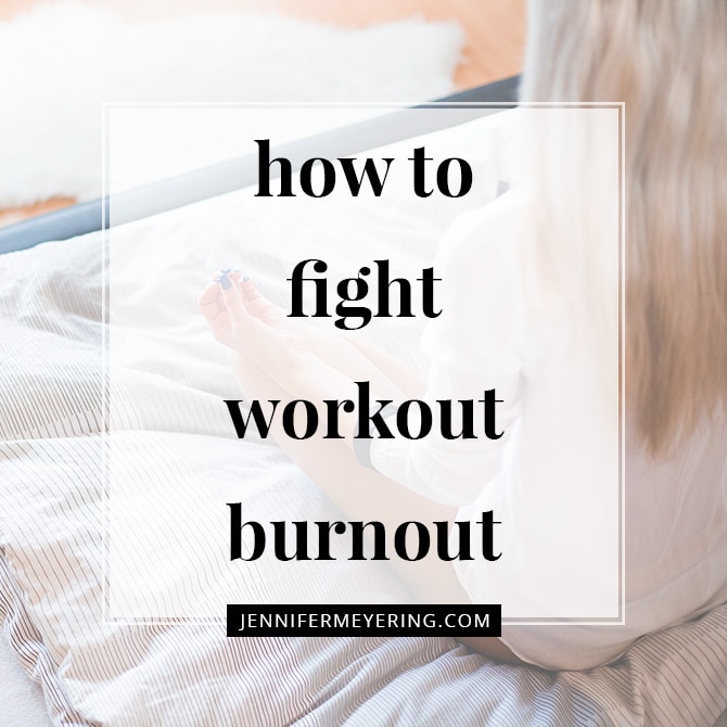 How To Fight Workout Burnout