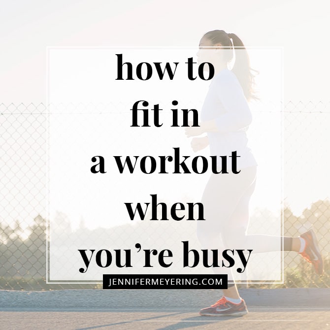 How To Fit In A Workout When You'Re Busy