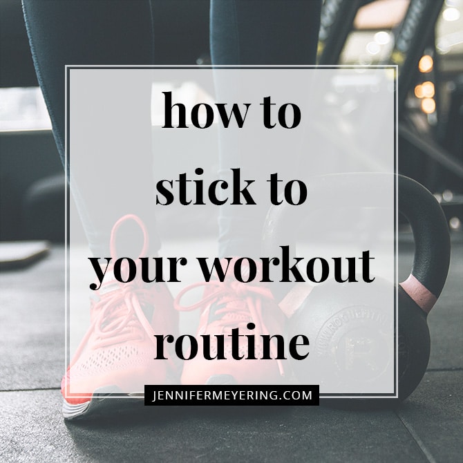 How To Stick To Your Workout Routine
