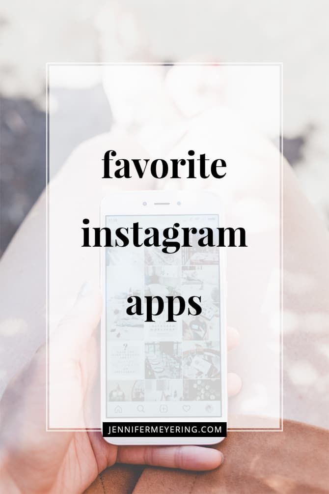 Favorite Instagram Apps - JenniferMeyering.com