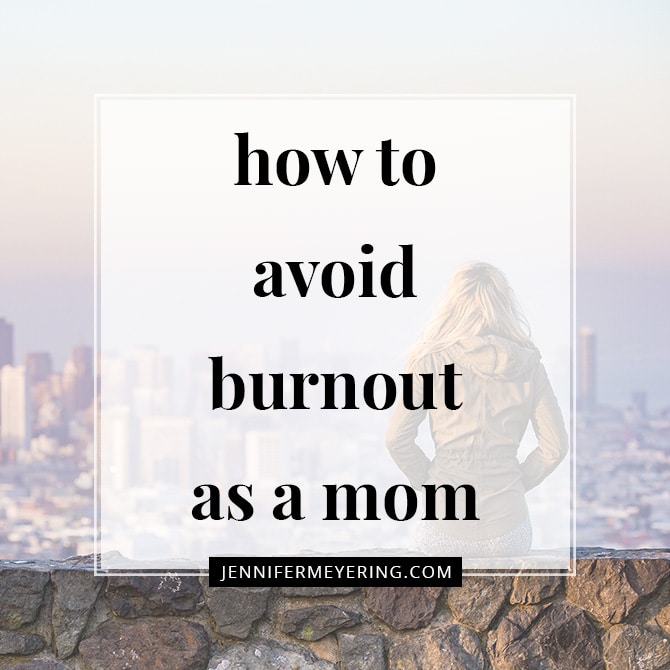 How To Avoid Burnout As A Mom