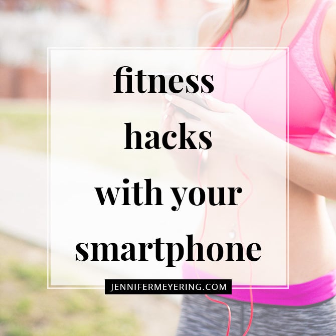 Fitness Hacks With Your Smartphone
