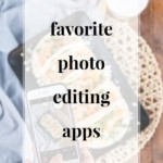 Favorite Photo Editing Apps - Jennifermeyering.com