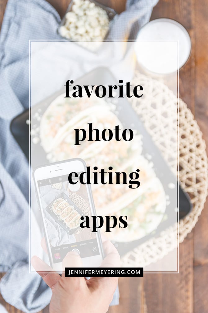 Favorite Photo Editing Apps - JenniferMeyering.com
