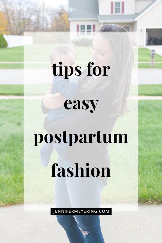 Tips for Easy Postpartum Fashion - JenniferMeyering.com