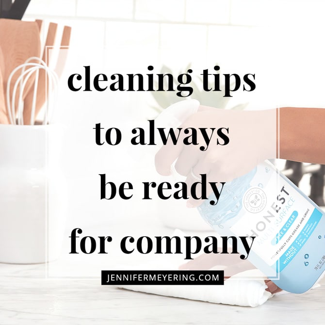 Cleaning Tips To Always Be Ready For Company
