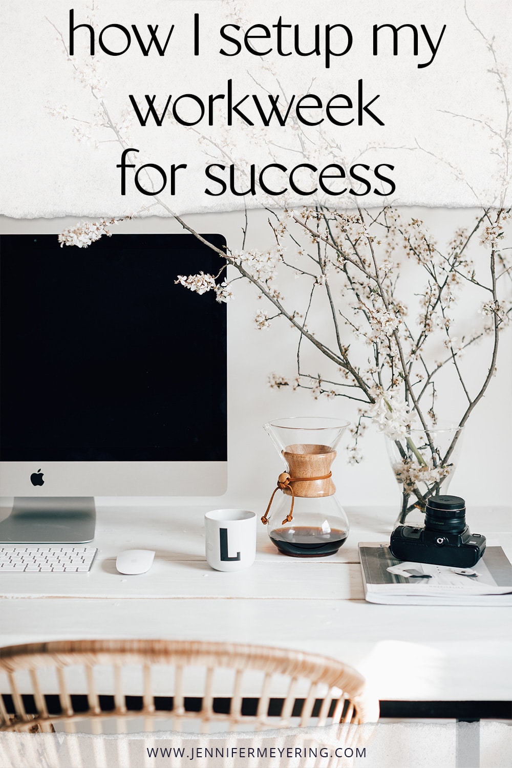 How I Setup My Workweek for Success - JenniferMeyering.com