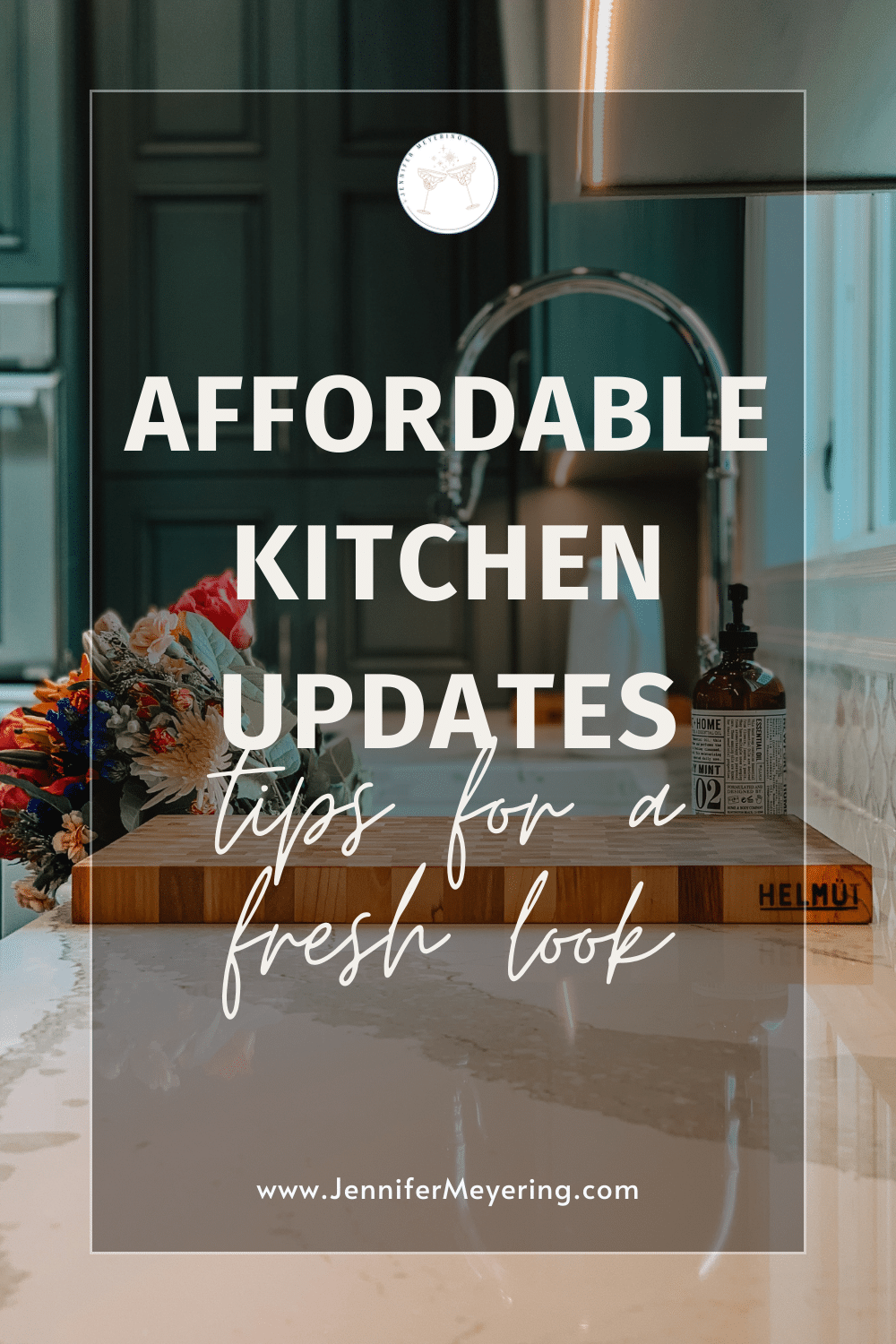 Affordable Kitchen Updates: Tips for a Fresh Look - JenniferMeyering.com