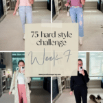 The 75 Hard Style Challenge: Week 7 18 The 75 Hard Style Challenge: Week 7